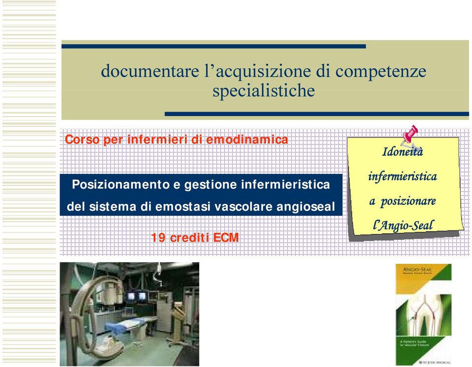 infermieristica del sistema di emostasi vascolare angioseal 19