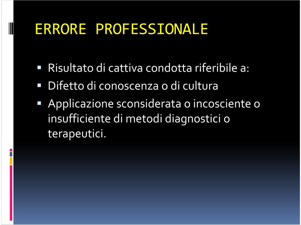 di cultura Applicazione sconsiderata o