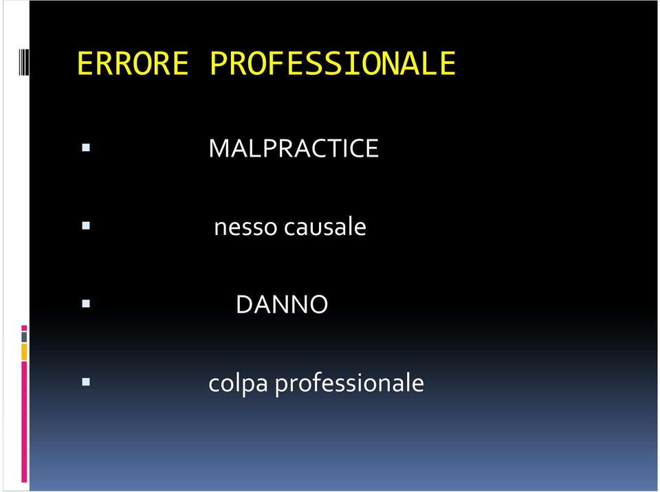 MALPRACTICE nesso