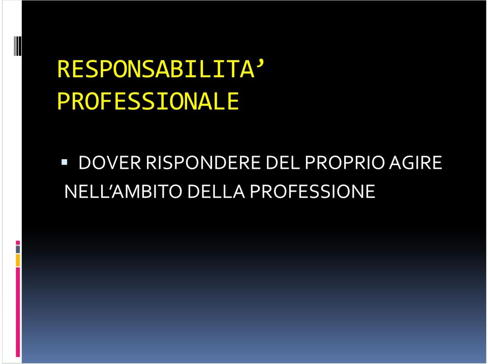 RISPONDERE DEL PROPRIO