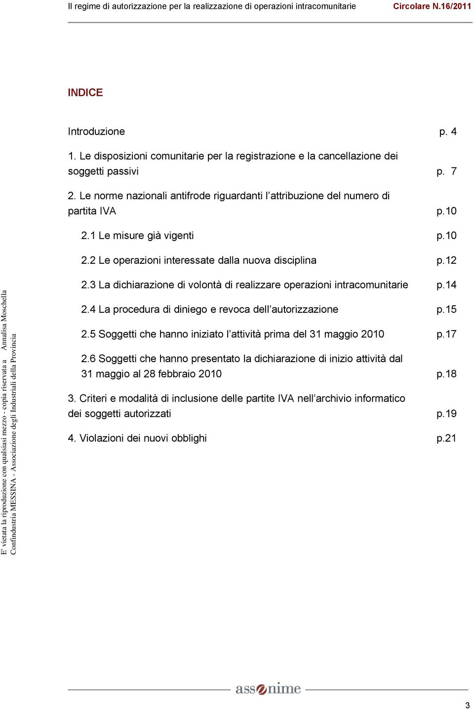 3 La dichiarazione di volontà di realizzare operazioni intracomunitarie p.14 2.4 La procedura di diniego e revoca dell autorizzazione p.15 2.