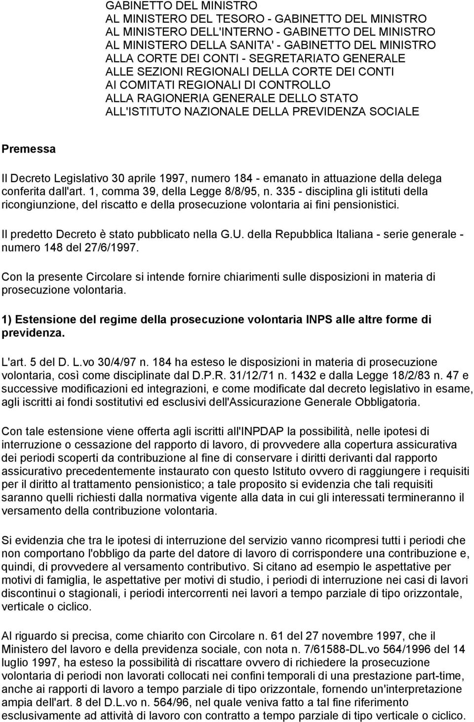 Decreto Legislativo 30 aprile 1997, numero 184 - emanato in attuazione della delega conferita dall'art. 1, comma 39, della Legge 8/8/95, n.