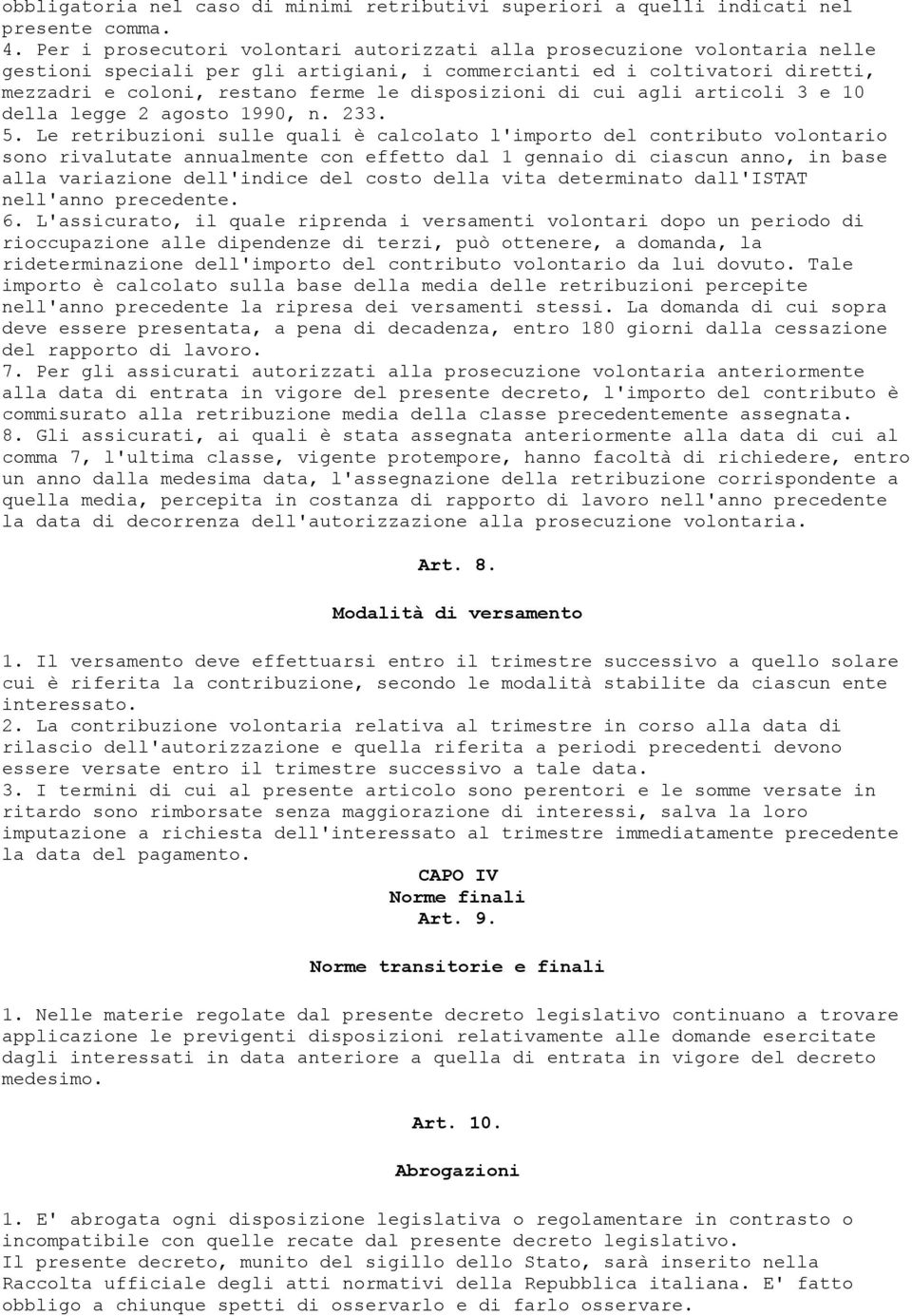 disposizioni di cui agli articoli 3 e 10 della legge 2 agosto 1990, n. 233. 5.