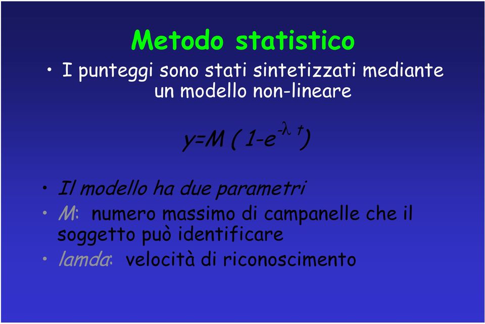 modello ha due parametri M: numero massimo di campanelle