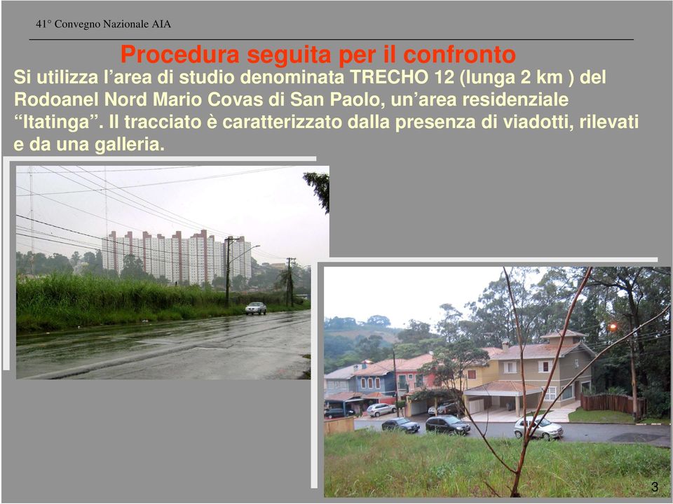 Rodoanel Nord Mario Covas di San Paolo, un area residenziale Itatinga.