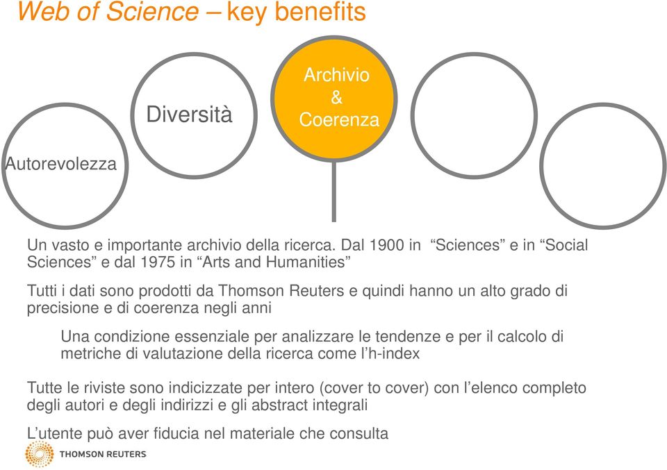 e di coerenza negli anni Una condizione essenziale per analizzare le tendenze e per il calcolo di metriche di valutazione della ricerca come l h lh-index Tutte le