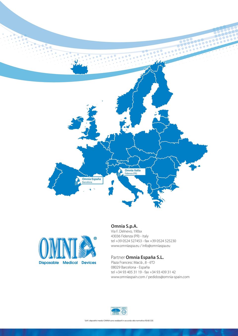 omniaspa.eu / info@omniaspa.eu Partner Omnia España S.L.