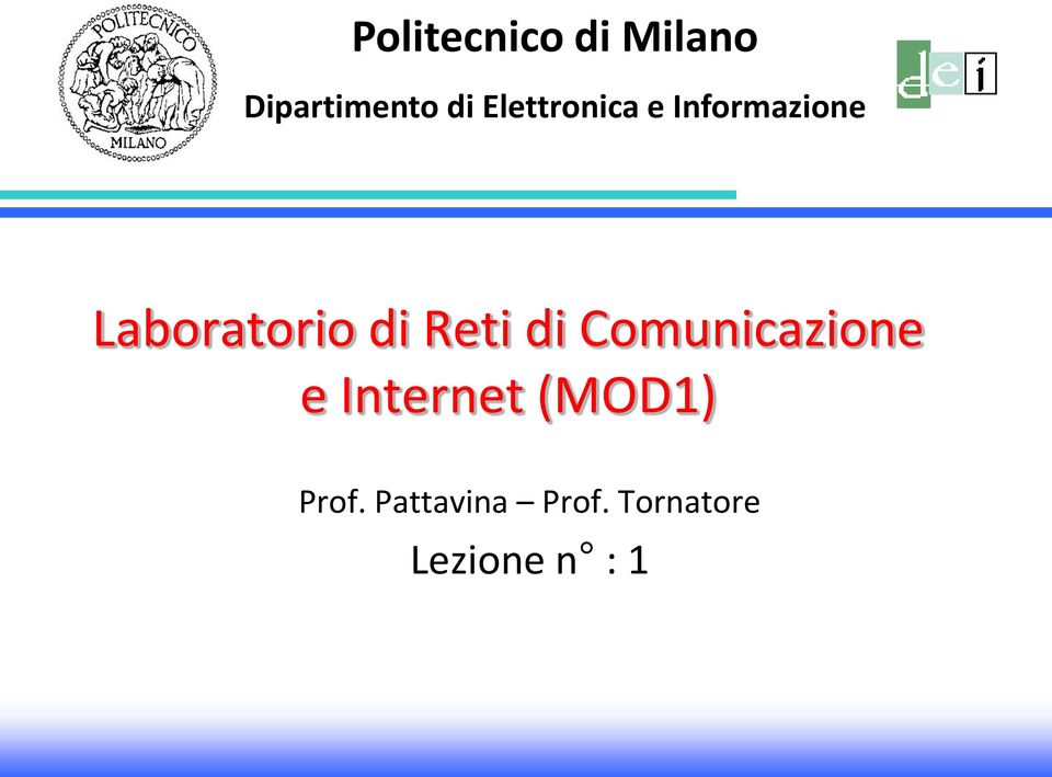 Reti di Comunicazione e Internet (MOD1)