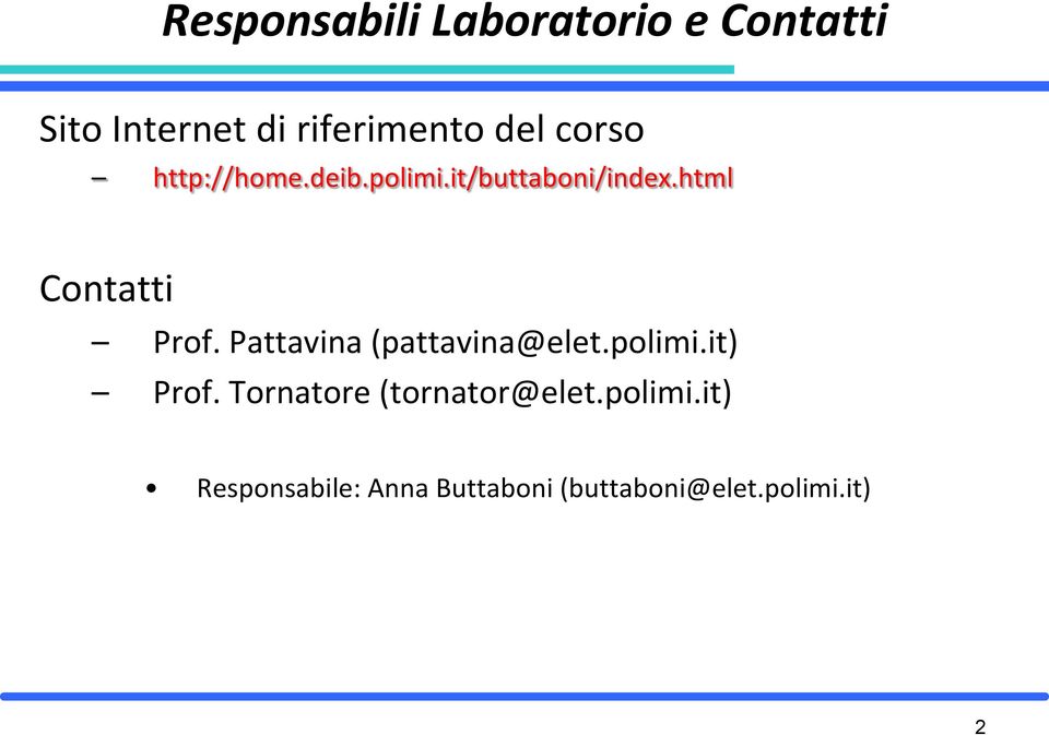 Pattavina (pattavina@elet.polimi.it) Prof. Tornatore (tornator@elet.