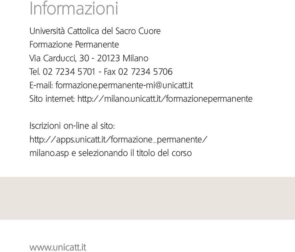 it Sito internet: http://milano.unicatt.