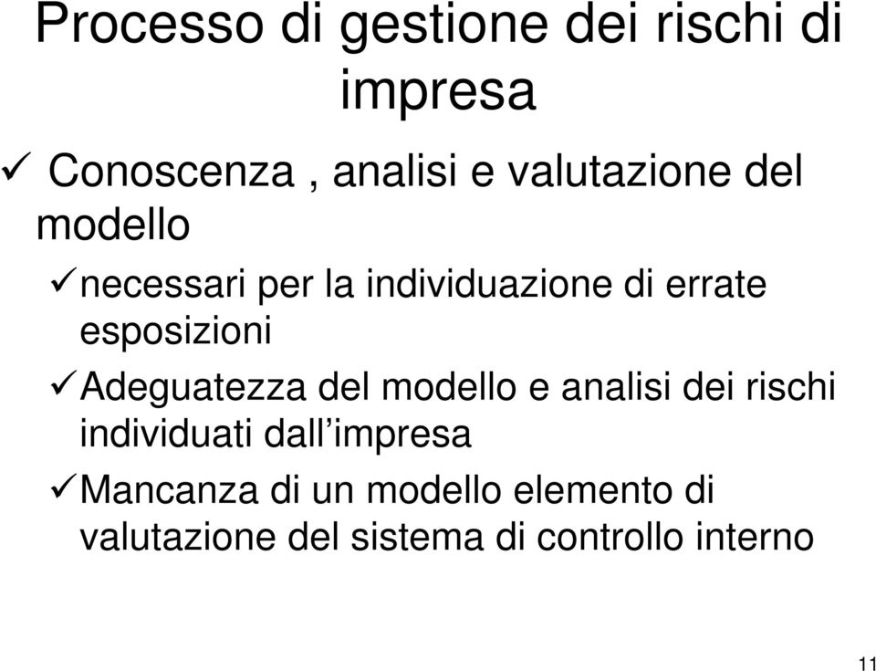 esposizioni Adeguatezza del modello e analisi dei rischi individuati dall