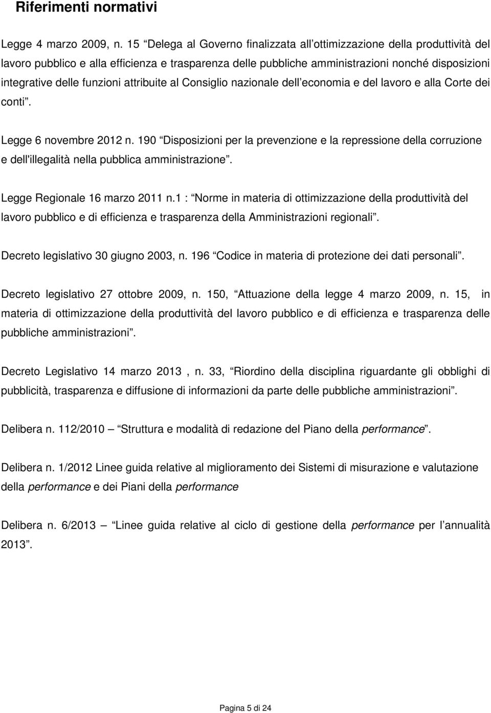 funzioni attribuite al Consiglio nazionale dell economia e del lavoro e alla Corte dei conti. Legge 6 novembre 2012 n.