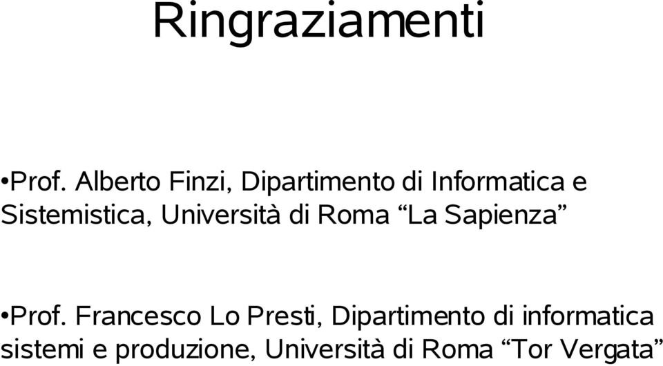 Sistemistica, Univertà di Roma La Sapienza Prof.