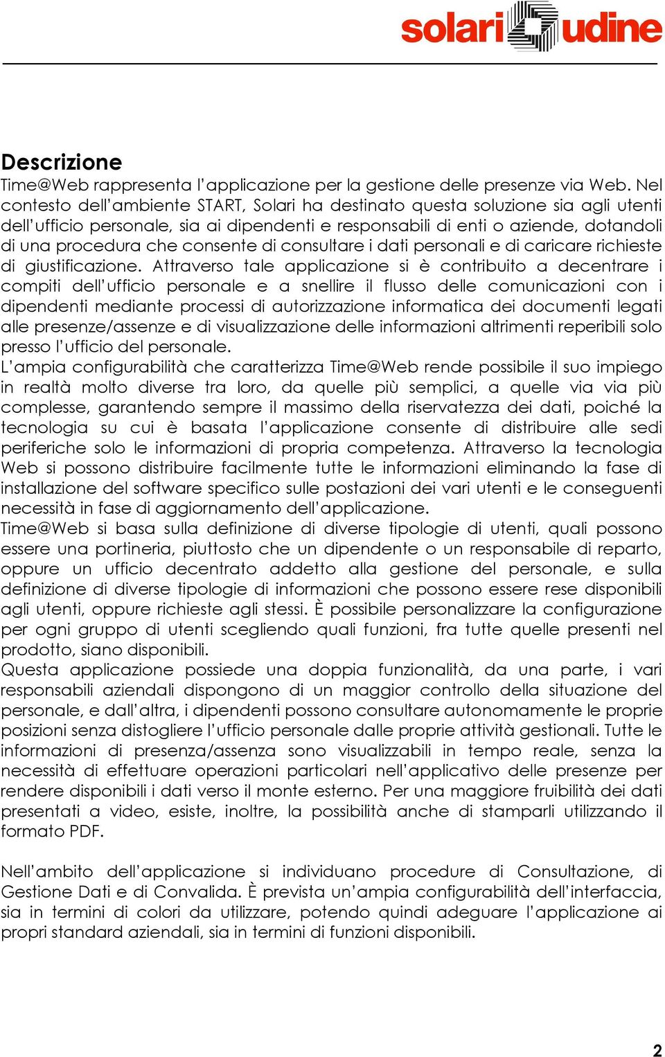 consente di consultare i dati personali e di caricare richieste di giustificazione.