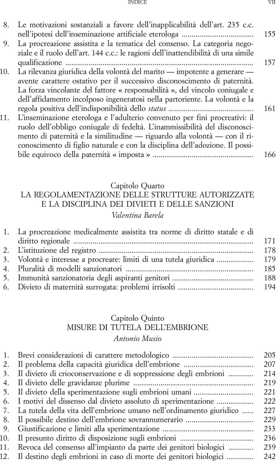 La rilevanza giuridica della volontà del marito impotente a generare avente carattere ostativo per il successivo disconoscimento di paternità.