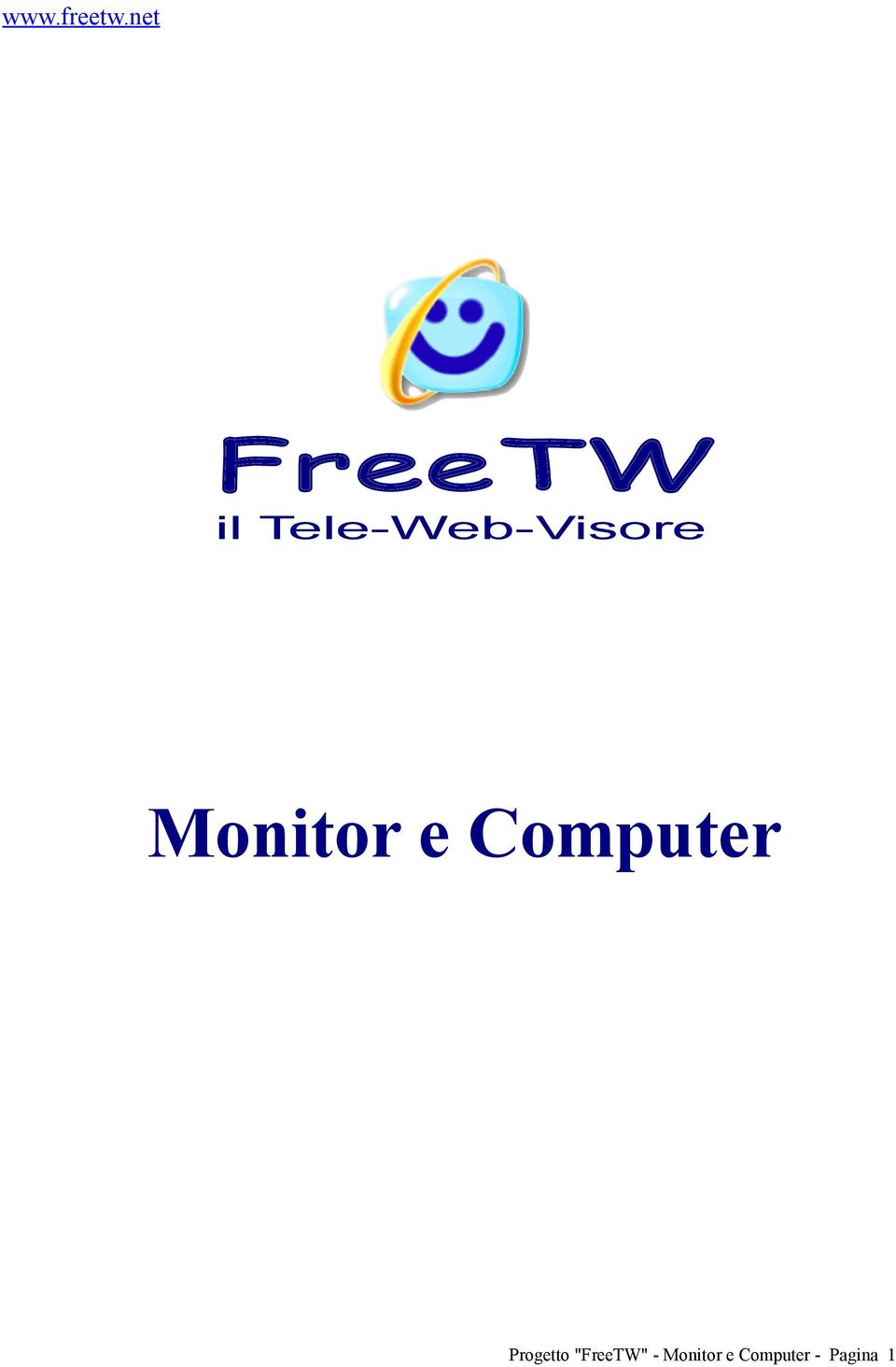 Tele-Web-Visore Monitor e