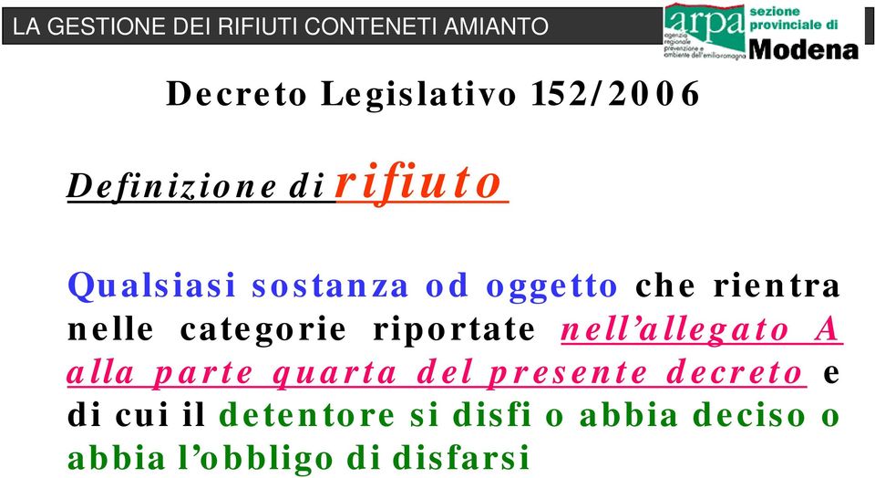 allegato A alla parte quarta del presente decreto e di cui il