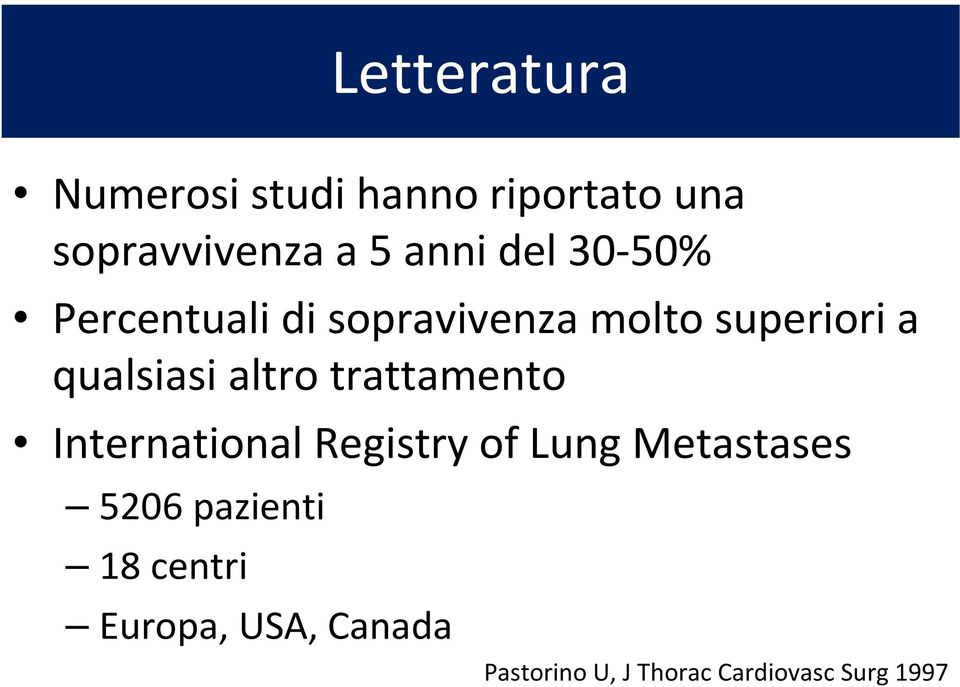 altro trattamento International Registry of Lung Metastases 5206