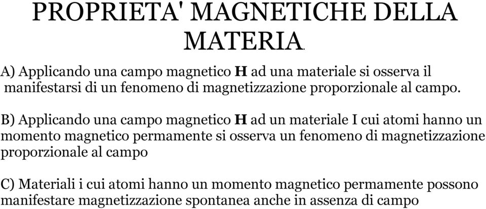 proporzionale al campo.