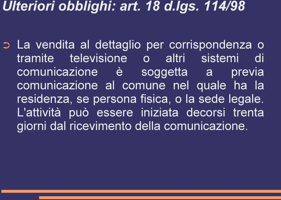 sistemi di comunicazione è soggetta a previa comunicazione al comune nel quale ha la