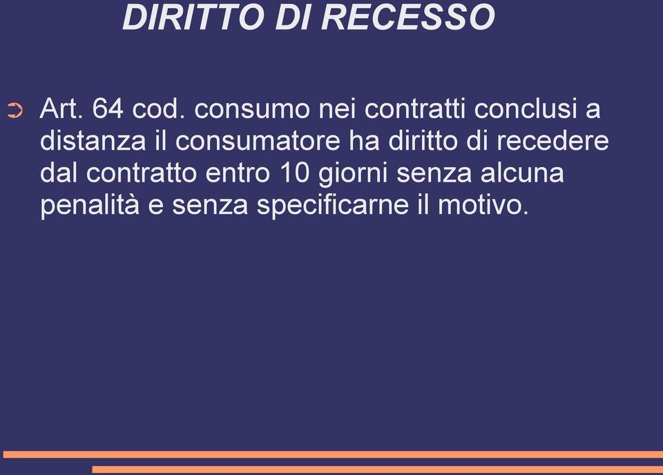 consumatore ha diritto di recedere dal contratto