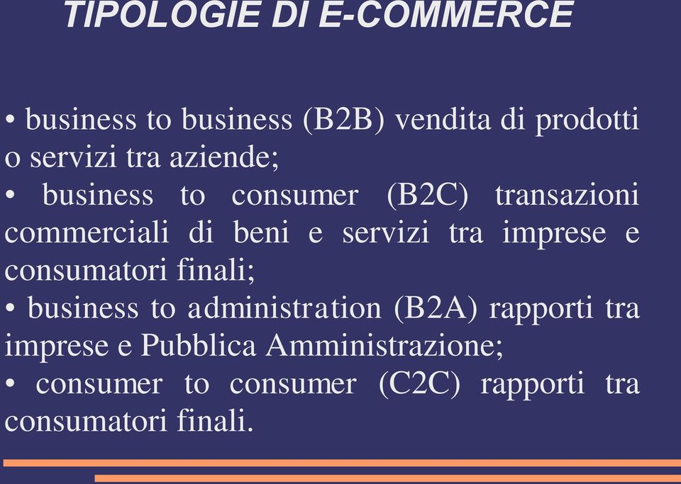 imprese e consumatori finali; business to administration (B2A) rapporti tra imprese