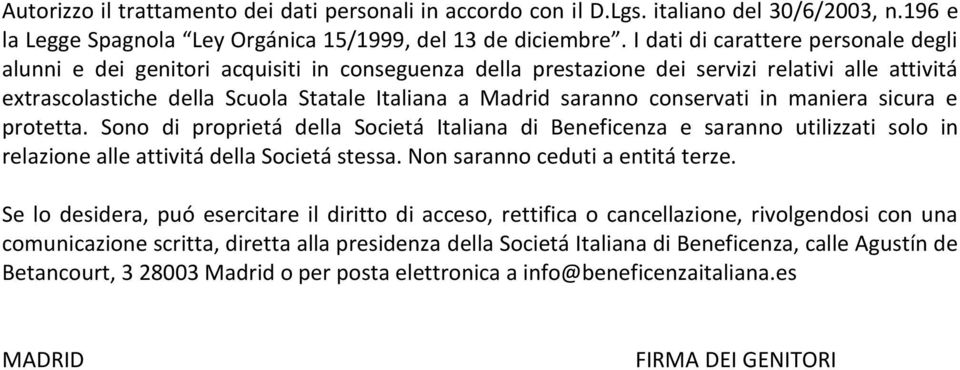 conservati in maniera sicura e protetta. Sono di proprietá della Societá Italiana di Beneficenza e saranno utilizzati solo in relazione alle attivitá della Societá stessa.