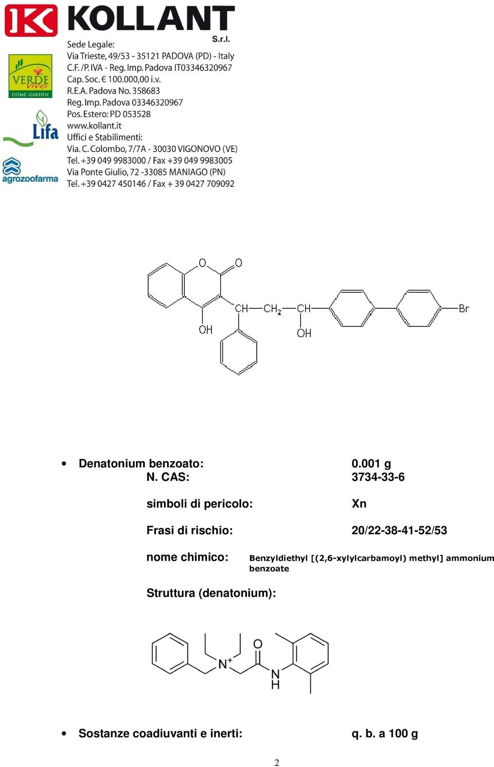 20/22-38-41-52/53 nome chimico: Benzyldiethyl