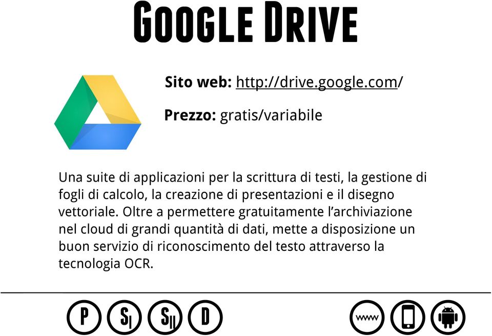 di calcolo, la creazione di presentazioni e il disegno vettoriale.