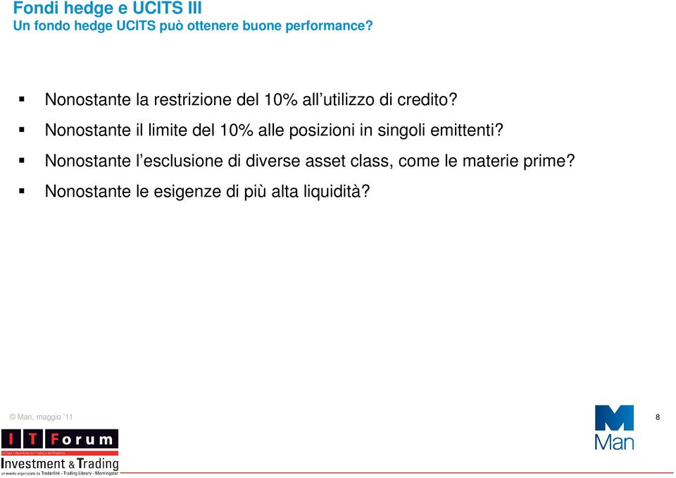 Nonostante il limite del 10% alle posizioni in singoli emittenti?