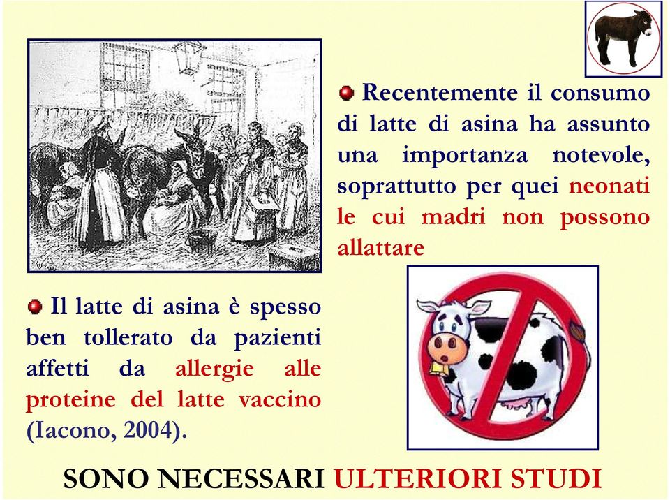 Recentemente il consumo di latte di asina ha assunto una importanza