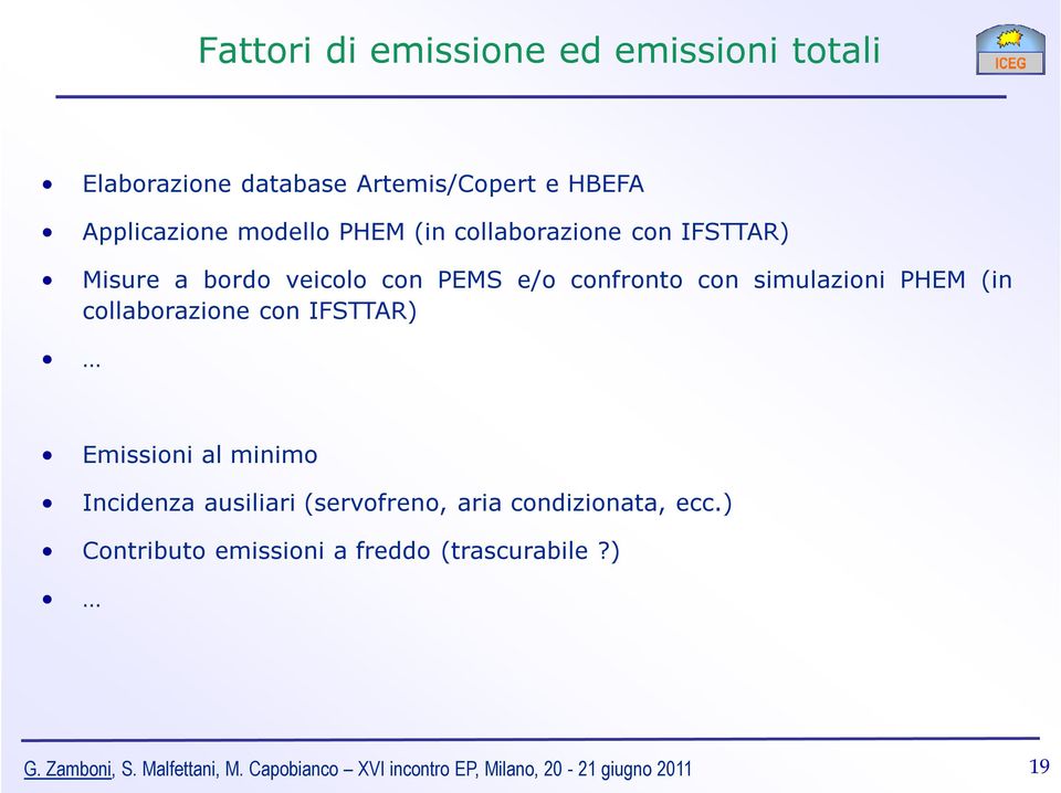 e/o confronto con simulazioni PHEM (in collaborazione con IFSTTAR) Emissioni al minimo