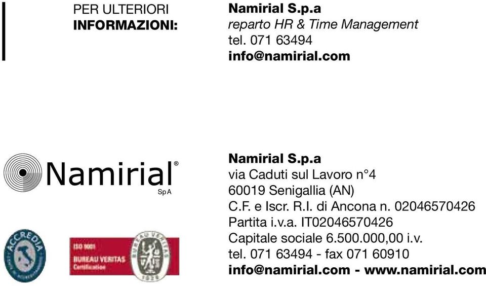 F. e Iscr. R.I. di Ancona n. 02046570426 Partita i.v.a. IT02046570426 Capitale sociale 6.