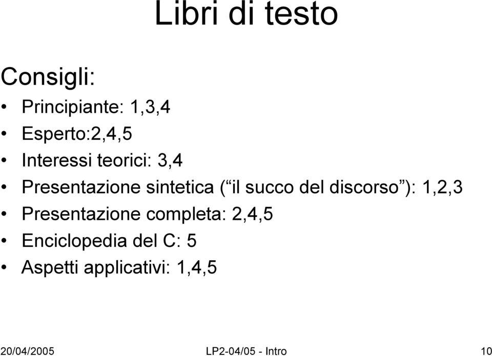 discorso ): 1,2,3 Presentazione completa: 2,4,5 Enciclopedia