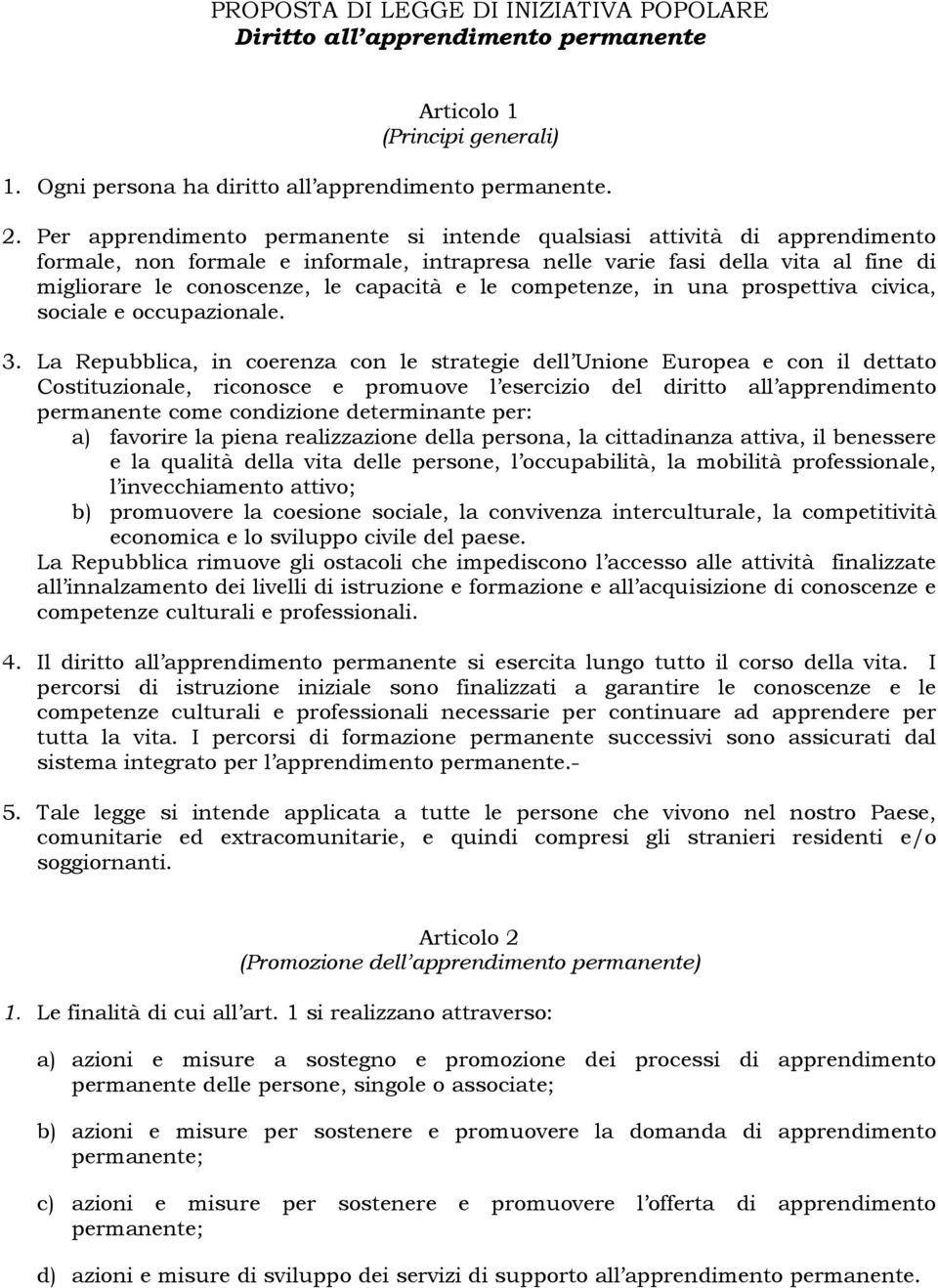 le competenze, in una prospettiva civica, sociale e occupazionale. 3.