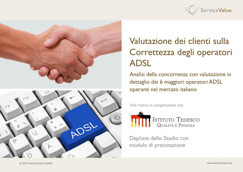 ADSL operanti nel mercato italiano Una ricerca in cooperazione con Depliant