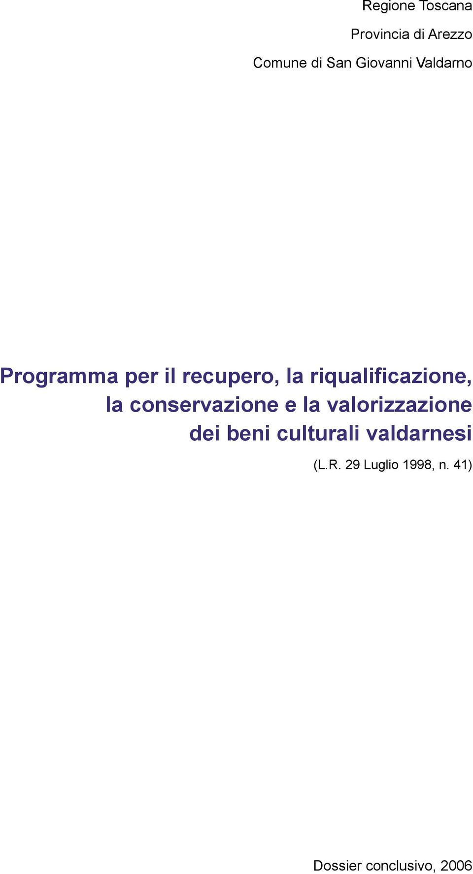 la conservazione e la valorizzazione dei beni culturali