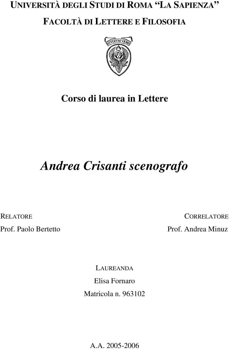 scenografo RELATORE Prof. Paolo Bertetto CORRELATORE Prof.