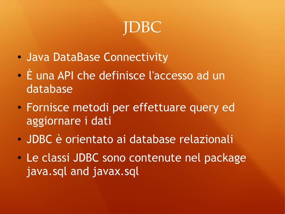 query ed aggiornare i dati JDBC è orientato ai database