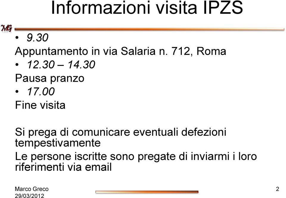 00 Fine visita Si prega di comunicare eventuali defezioni