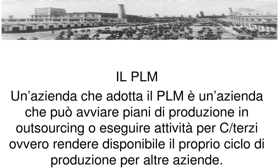 eseguire attività per C/terzi ovvero rendere