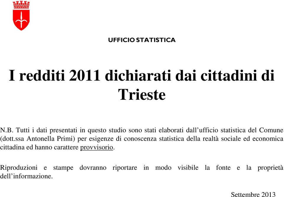 ssa Antonella Primi) per esigenze di conoscenza statistica della realtà sociale ed economica cittadina