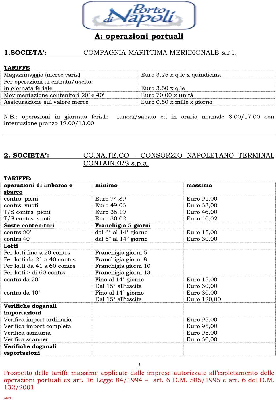 00/17.00 con 2. SOCIETA : CO.NA.TE.CO - CONSORZIO NAPOLETANO TERMINAL CONTAINERS s.p.a.