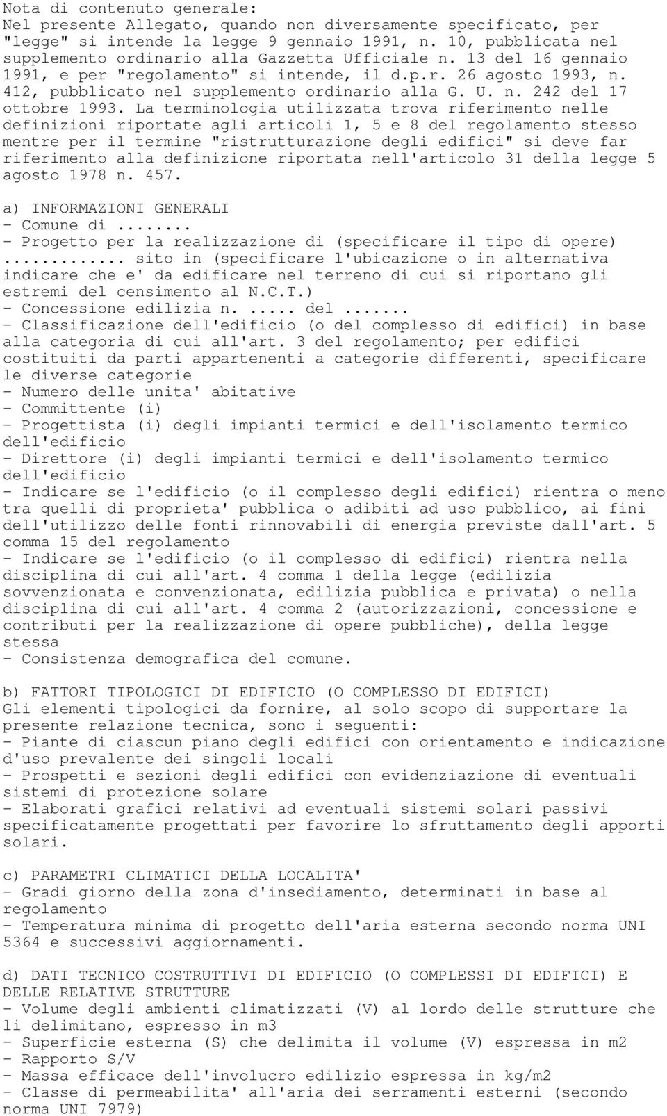 412, pubblicato nel supplemento ordinario alla G. U. n. 242 del 17 ottobre 1993.