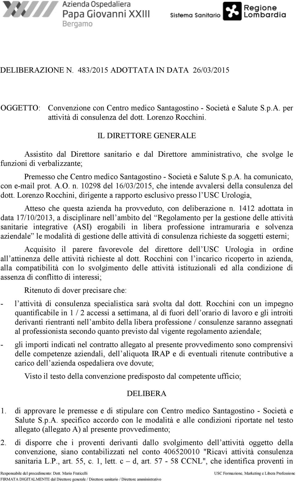 A.O. n. 10298 del 16/03/2015, che intende avvalersi della consulenza del dott.