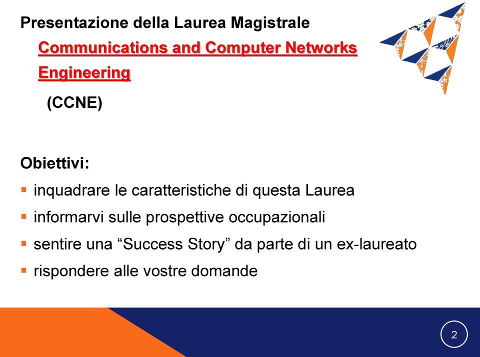 di questa Laurea informarvi sulle prospettive occupazionali sentire