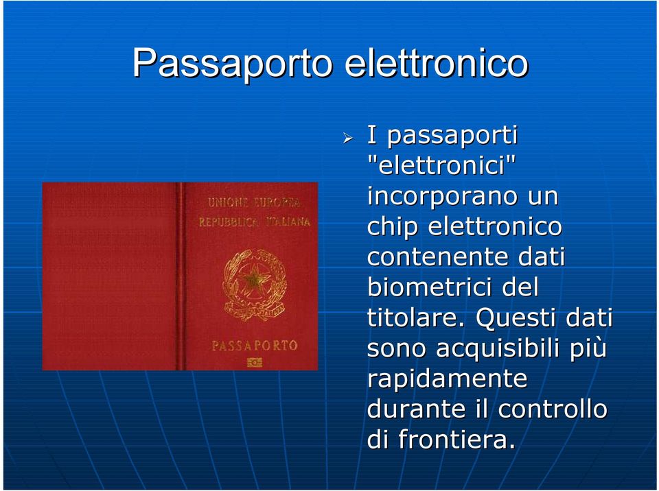 biometrici del titolare.