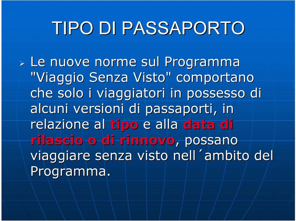 versioni di passaporti,, in relazione al tipo e alla data di