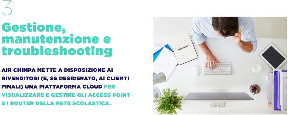 AI CLIENTI FINALI) UNA PIATTAFORMA CLOUD PER