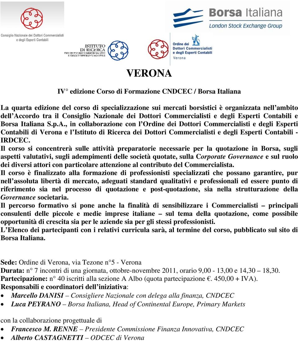 , in collaborazione con l Ordine dei Dottori Commercialisti e degli Esperti Contabili di Verona e l Istituto di Ricerca dei Dottori Commercialisti e degli Esperti Contabili - IRDCEC.